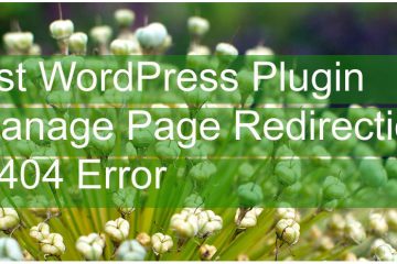 7 Best WordPress Plugin To Manage Page Redirection For 404 Error in blog site