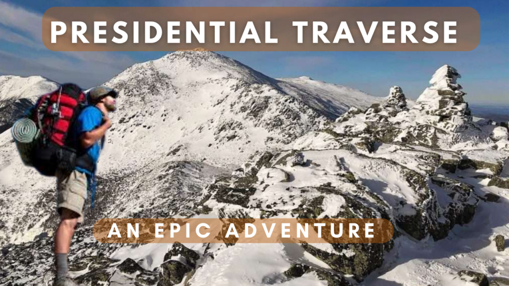 Presidential Traverse Trail, Presidential Traverse Hike