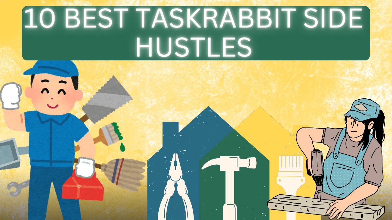 10 Best TaskRabbit Side Hustles