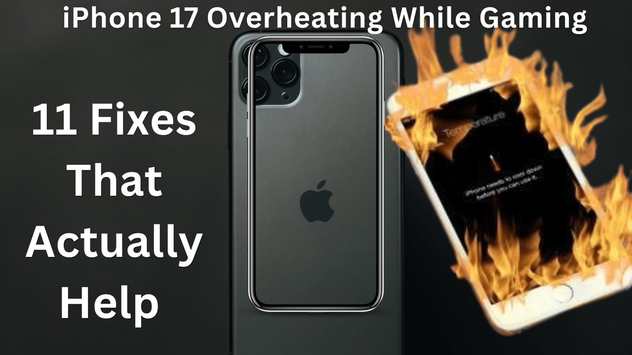 iPhone 17 Overheating While Gaming? 11 Fixes That Actually Help 1 iPhone 17 Overheating While Gaming